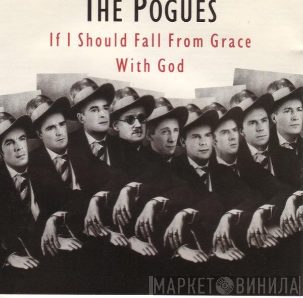  The Pogues  - If I Should Fall From Grace With God