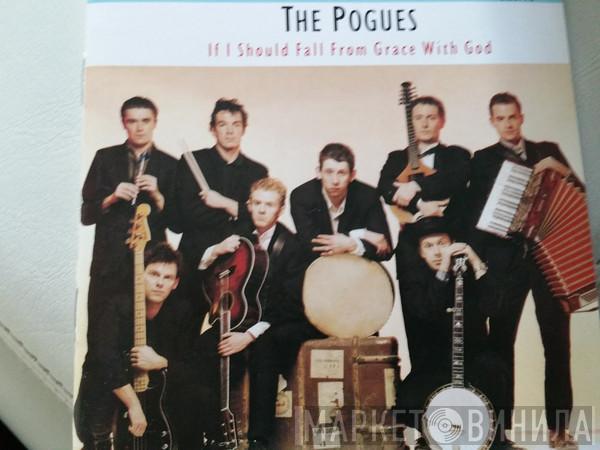  The Pogues  - If I Should Fall From Grace With God
