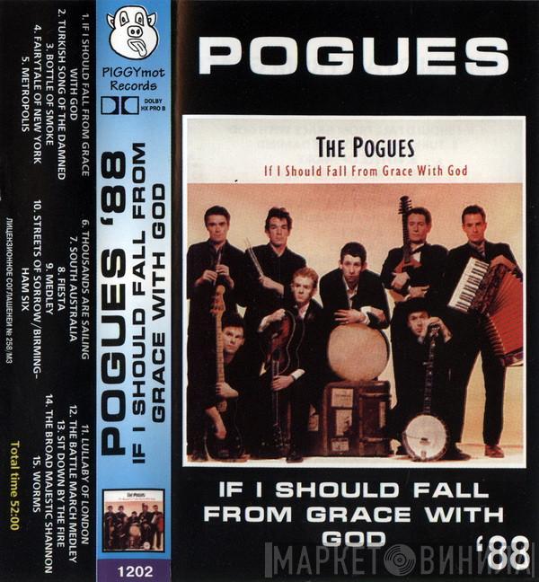  The Pogues  - If I Should Fall From Grace With God