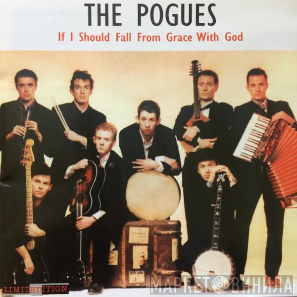  The Pogues  - If I Should Fall From Grace With God