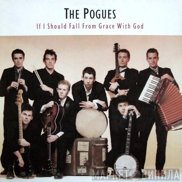  The Pogues  - If I Should Fall From Grace With God