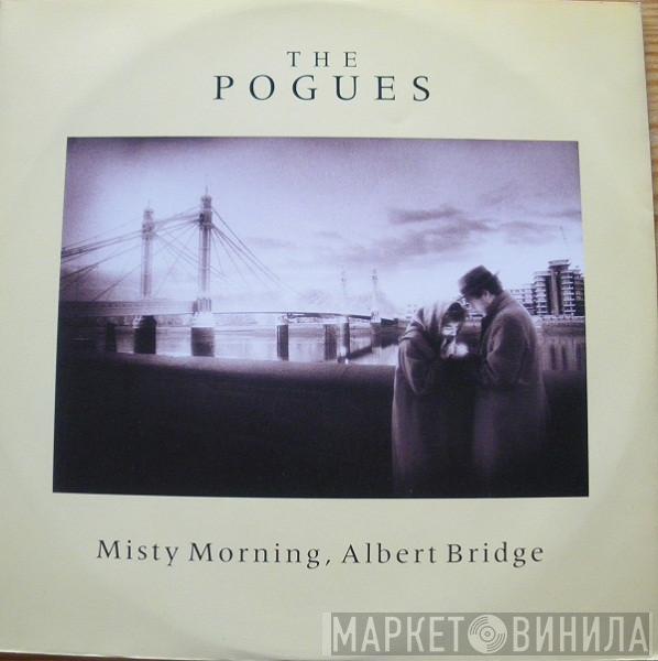 The Pogues - Misty Morning, Albert Bridge