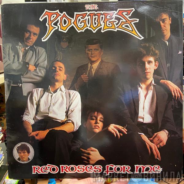  The Pogues  - Red Roses For Me