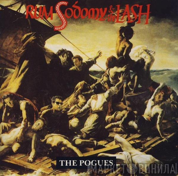  The Pogues  - Rum Sodomy & The Lash