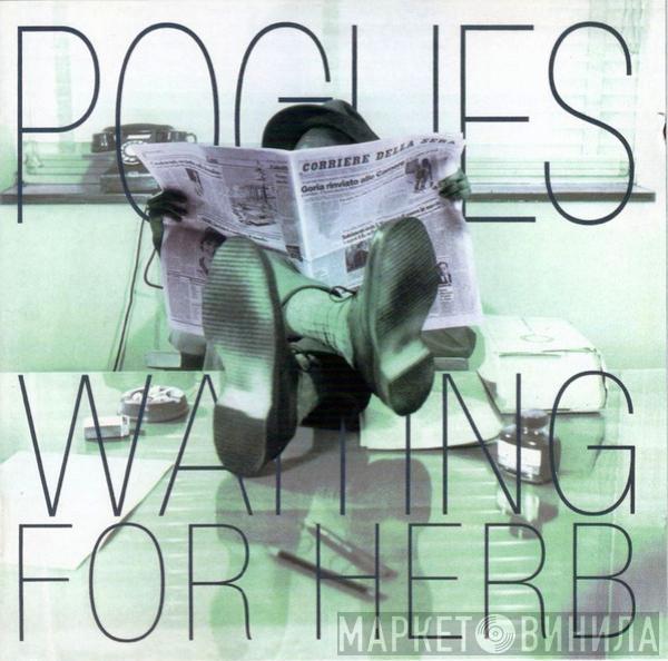  The Pogues  - Waiting For Herb