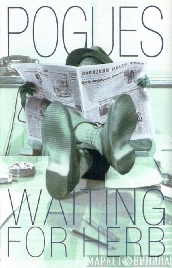  The Pogues  - Waiting For Herb