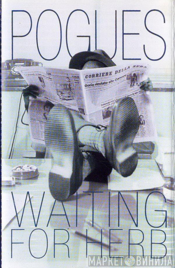  The Pogues  - Waiting For Herb