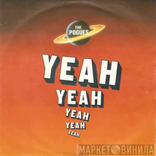 The Pogues - Yeah, Yeah, Yeah, Yeah, Yeah