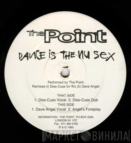  The Point  - Dance Is The Nu Sex