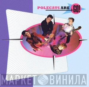 The Polecats - Polecats Are Go!