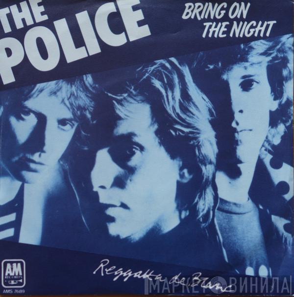  The Police  - Bring On The Night