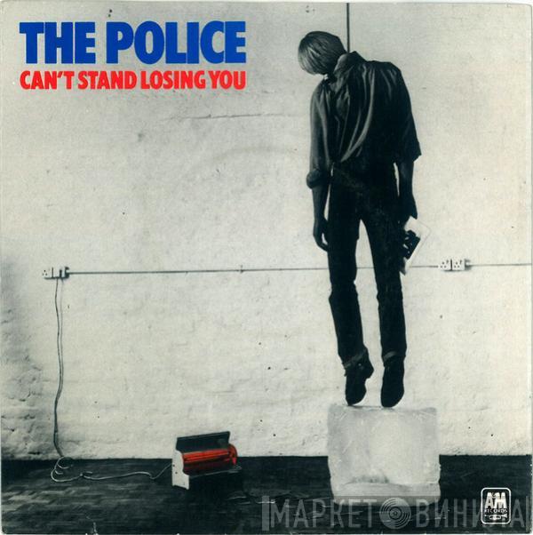  The Police  - Can't Stand Losing You