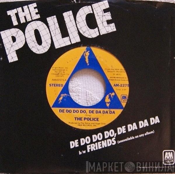 The Police - De Do Do Do, De Da Da Da / Friends
