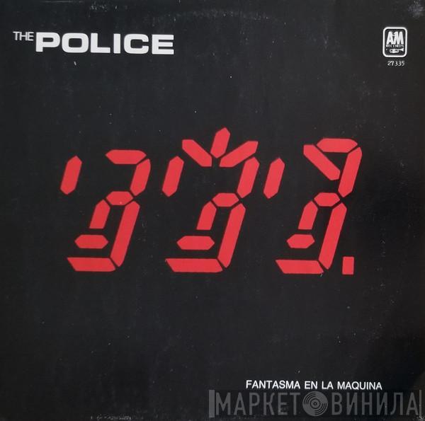  The Police  - Fantasma En La Maquina = Ghost In The Machine