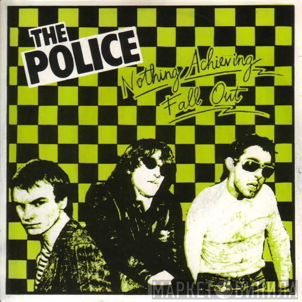 The Police - Nothing Achieving / Fall Out
