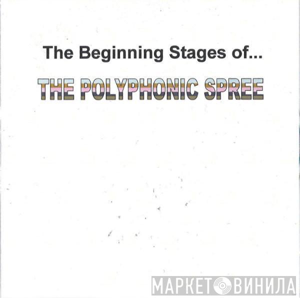 The Polyphonic Spree - The Beginning Stages Of...