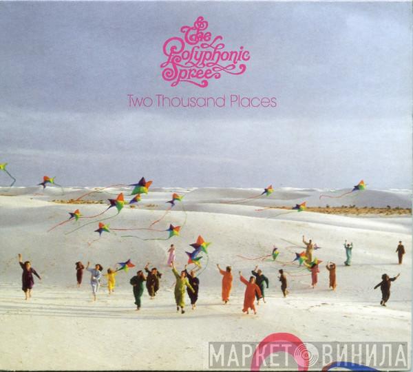 The Polyphonic Spree - Two Thousand Places