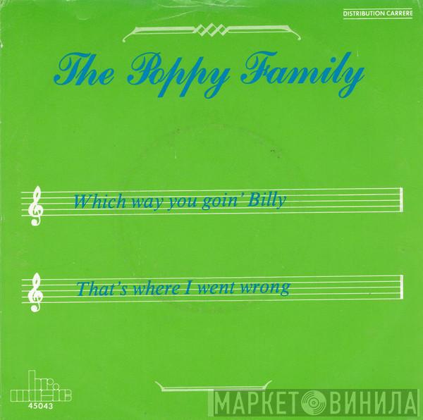  The Poppy Family  - Which Way You Goin' Billy? / That's Where I Went Wrong