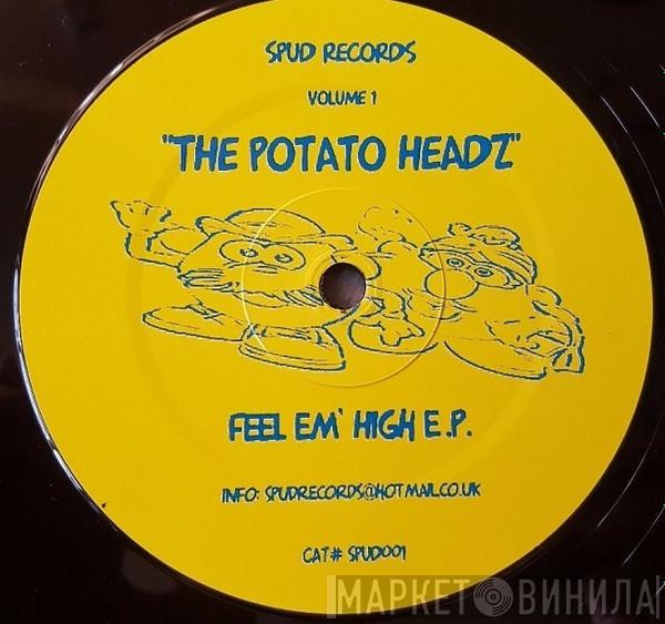 The Potato Headz - Feel Em' High E.P.