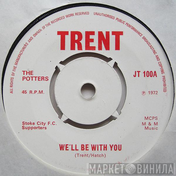 The Potters - We'll Be With You