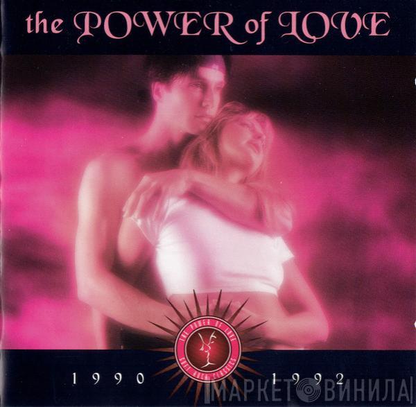  - The Power Of Love: 1990 - 1992