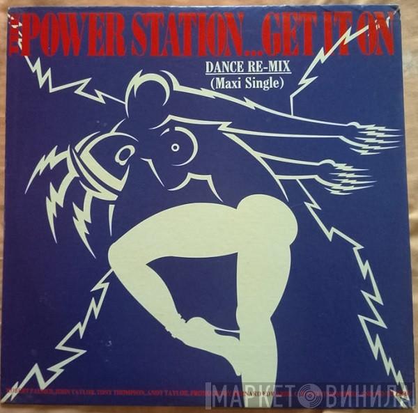  The Power Station  - Get It On (Dance Re-mix / Extended Play (EP))