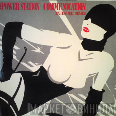  The Power Station  - Communication (Extended Remix)