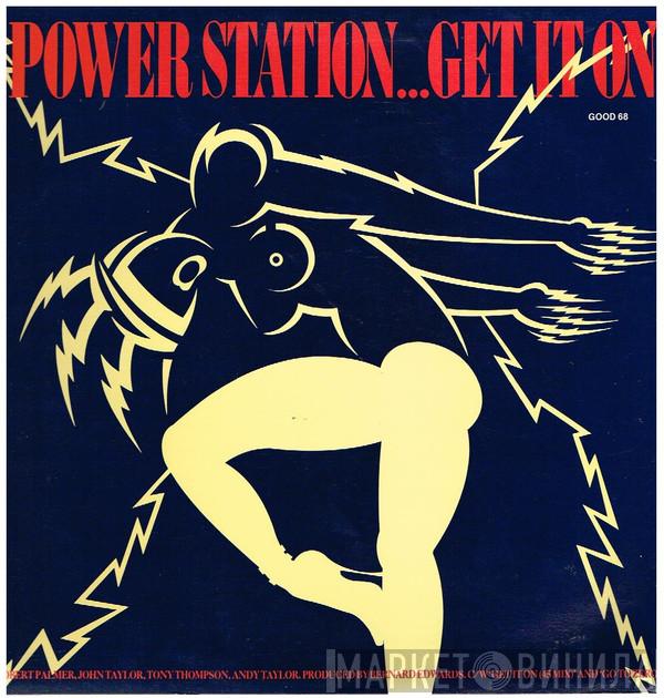  The Power Station  - Get It On