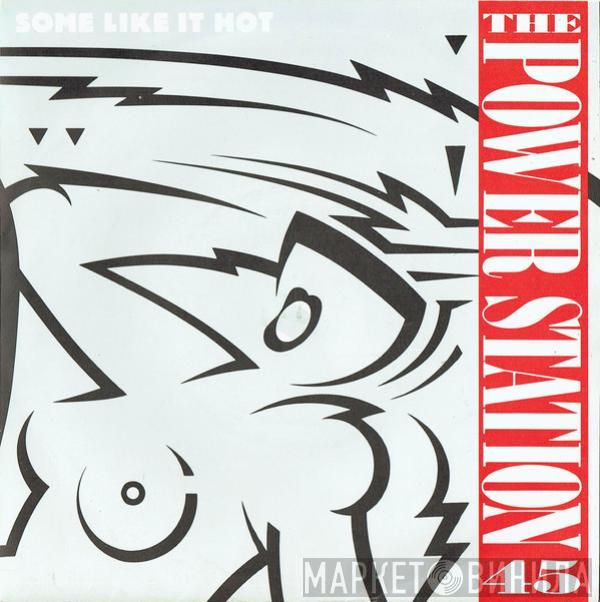 The Power Station - Some Like It Hot