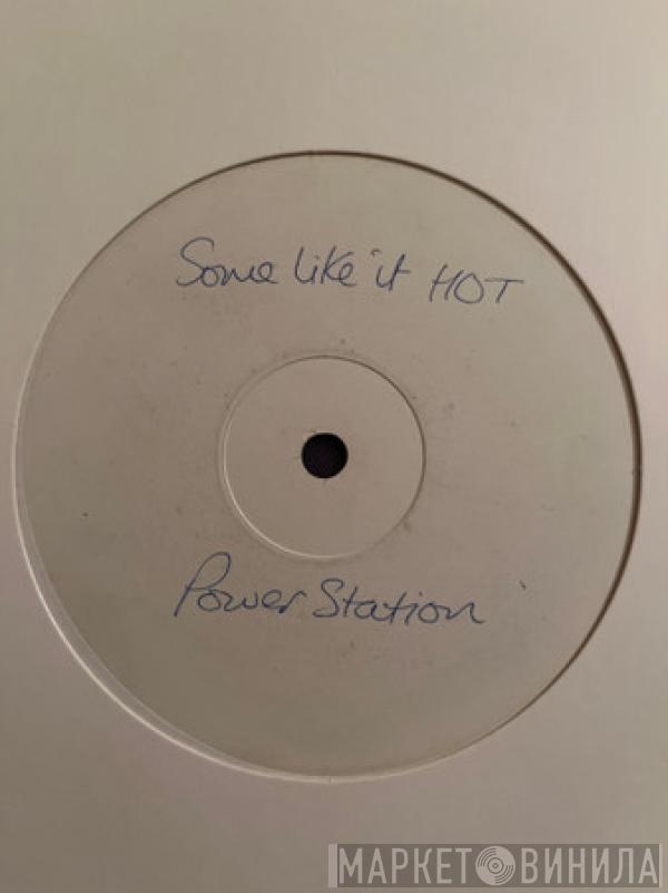 The Power Station - Some Like It Hot