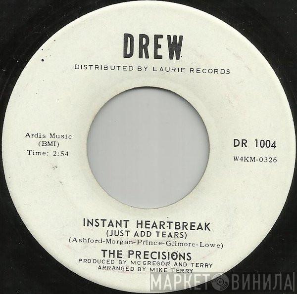  The Precisions  - Instant Heartbreak (Just Add Tears)
