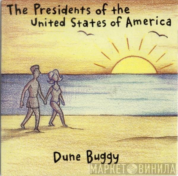 The Presidents Of The United States Of America - Dune Buggy
