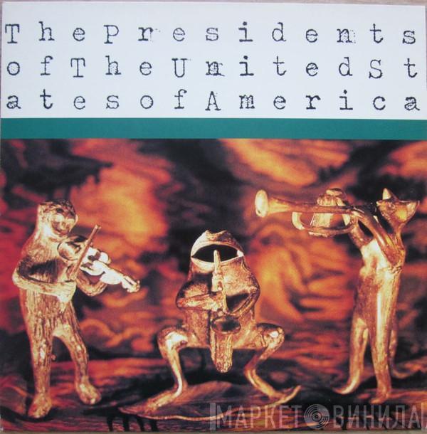  The Presidents Of The United States Of America  - The Presidents Of The United States Of America