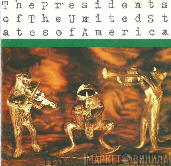  The Presidents Of The United States Of America  - The Presidents Of The United States Of America
