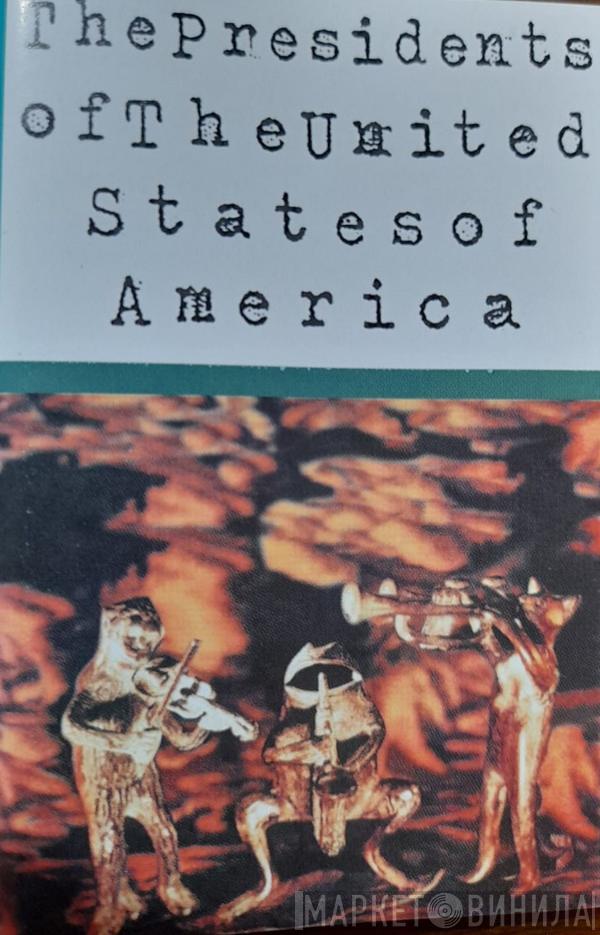  The Presidents Of The United States Of America  - The Presidents Of The United States Of America