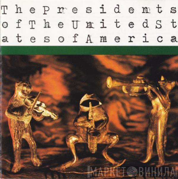  The Presidents Of The United States Of America  - The Presidents Of The United States Of America