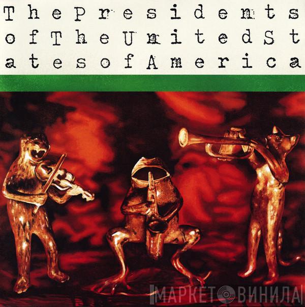  The Presidents Of The United States Of America  - The Presidents Of The United States Of America