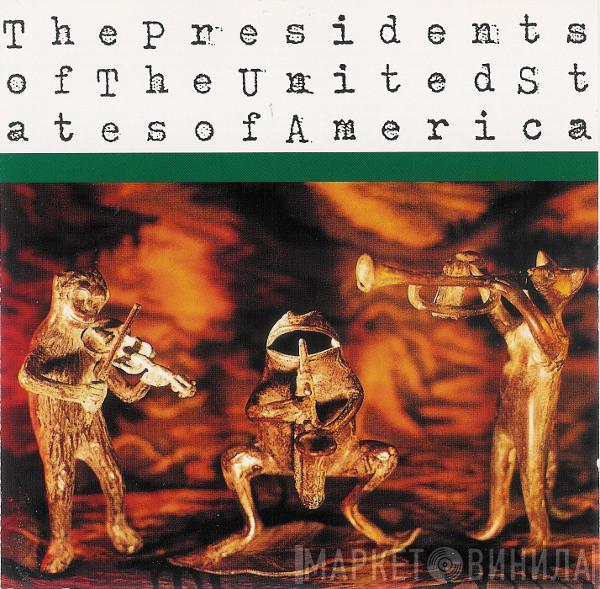  The Presidents Of The United States Of America  - The Presidents Of The United States Of America