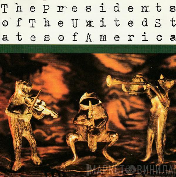  The Presidents Of The United States Of America  - The Presidents Of The United States Of America
