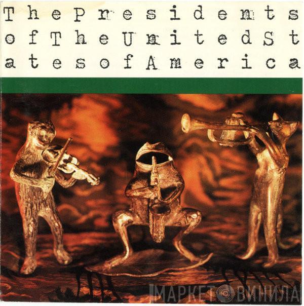  The Presidents Of The United States Of America  - The Presidents Of The United States Of America