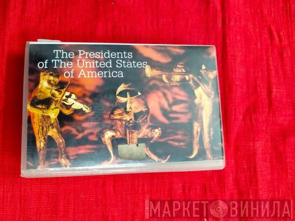  The Presidents Of The United States Of America  - The Presidents Of The United States Of America
