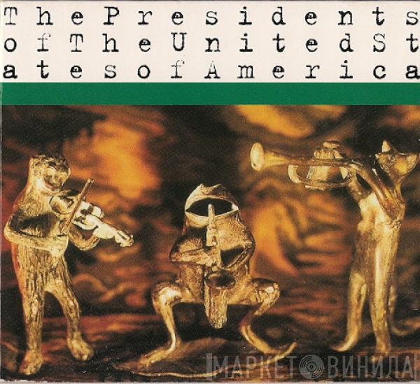  The Presidents Of The United States Of America  - The Presidents Of The United States Of America