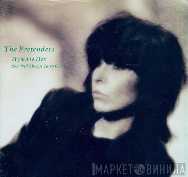  The Pretenders  - Hymn To Her (She Will Always Carry On) / Tradition Of Love