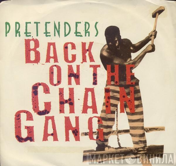  The Pretenders  - Back On The Chain Gang