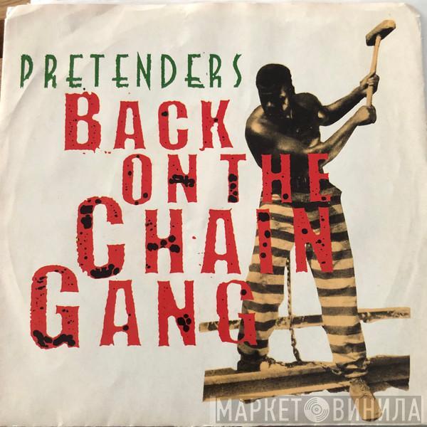  The Pretenders  - Back On The Chain Gang