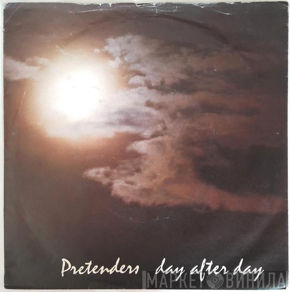  The Pretenders  - Day After Day