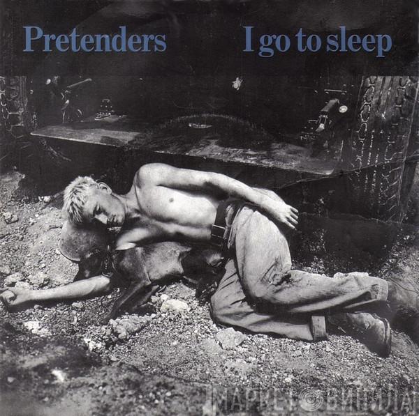 The Pretenders - I Go To Sleep
