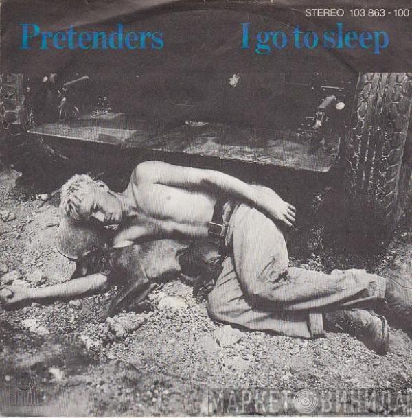  The Pretenders  - I Go To Sleep