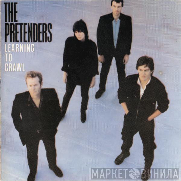  The Pretenders  - Learning To Crawl