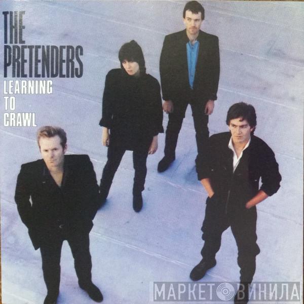 The Pretenders - Learning To Crawl